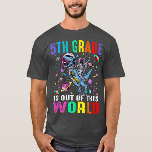 T-shirt La 5e Classe Est Hors De Ce Monde L'Astronaute Din