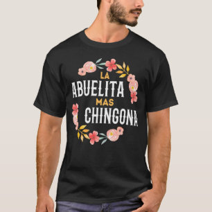 T-shirt La Abuelita Mas Chingona Espagne Granny Grandma Fl