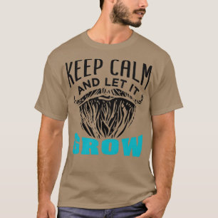T-shirt La Barbe Reste Calme Et Laisse-La Croître