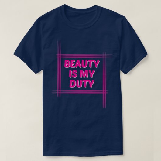 T-shirt La beauté est mon devoir (Design devant)