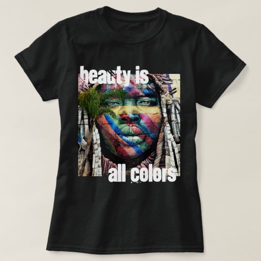 T-shirt La beauté est toute la couleur (Design devant)