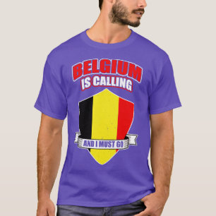 T-shirt La Belgique Appelle Et Je Dois Y Aller