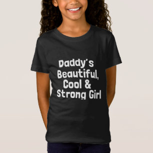 T-Shirt La belle, cool et courageuse fille de papa