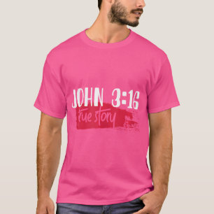 T-shirt La Bible chrétienne contre Jean 316 Histoire vraie