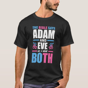 T-shirt La Bible Dit Adam Et Eve Alors J'Ai Fait Les Deux 