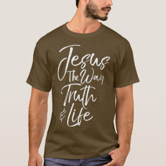 T-shirt La Bible Verse Citation Mens Jesus the Way the Tru
