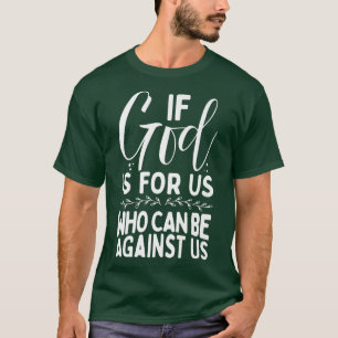 T-shirt La Bible Verset Si Dieu Est Pour Nous Qui Peut Êtr