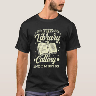 T-shirt La Bibliothèque Appelle Et Je Dois Aller Drôle Étu
