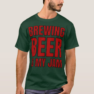 T-shirt La Bière Brassante Homebrew Est Ma Jam Fun Brewmas