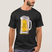 T-shirt La bière est maintenant moins chère que la boisson (Devant)