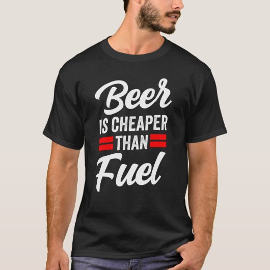 T-shirt La Bière Est Moins Chère Que Les Prix Des Pompes À (Devant)