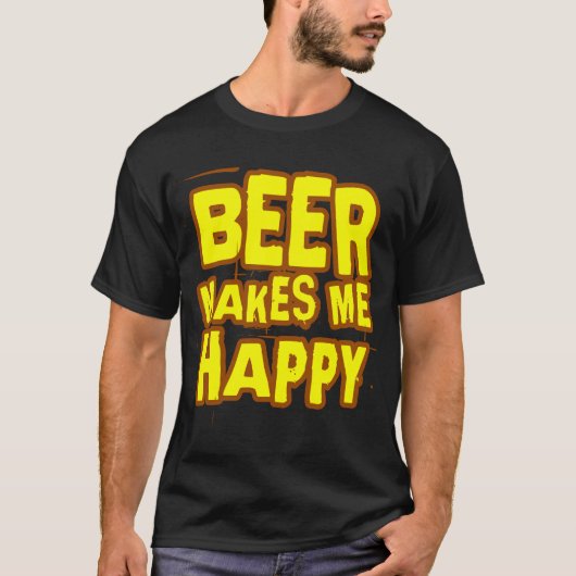 T-shirt La bière me fait le slogan heureux (Devant)