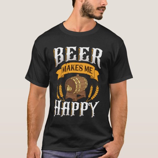 T-shirt La Bière Me Rend Heureux (Devant)