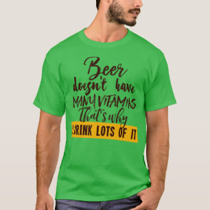 T-shirt La bière n'a pas beaucoup de vitamines