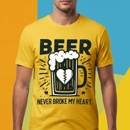 T-shirt La bière ne m'a jamais brisé le coeur