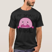 T-shirt la blobfish est mon animal d'esprit (Devant)