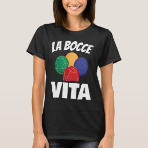 T-shirt La Bocce Vita pour tous les fans de Bocce Ball