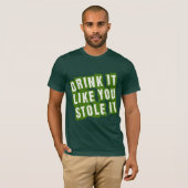 T-shirt La boisson qu'il vous aiment L'A VOLÉ ! (Devant entier)