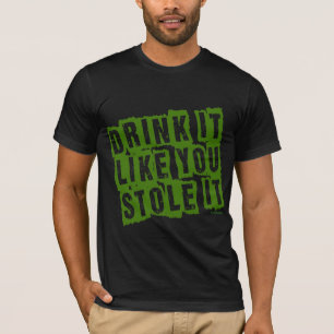T-shirt La boisson qu'il vous aiment L'A VOLÉ !