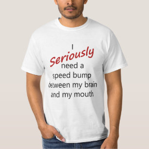T-shirt la bouche a besoin de la bosse de vitesse
