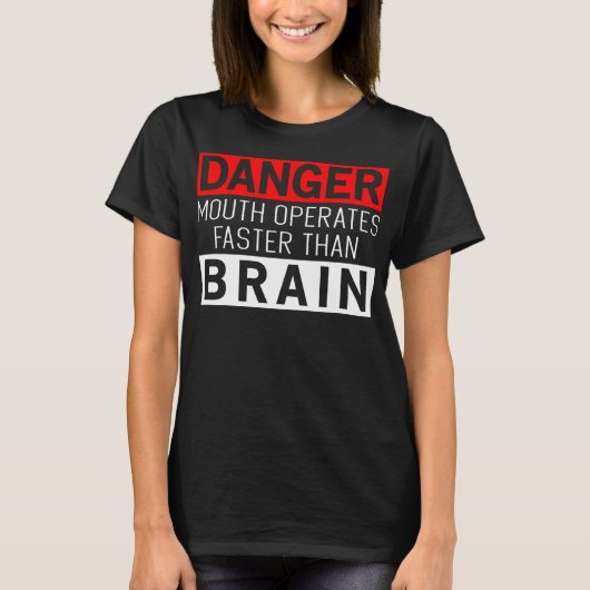 T-shirt La Bouche Danger Fonctionne Plus Rapidement Que Le (Devant)