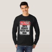 T-shirt La Bouche D'Avertissement Fonctionne Plus Rapideme (Devant entier)