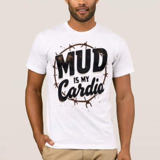 T-shirt La boue est mon cardio