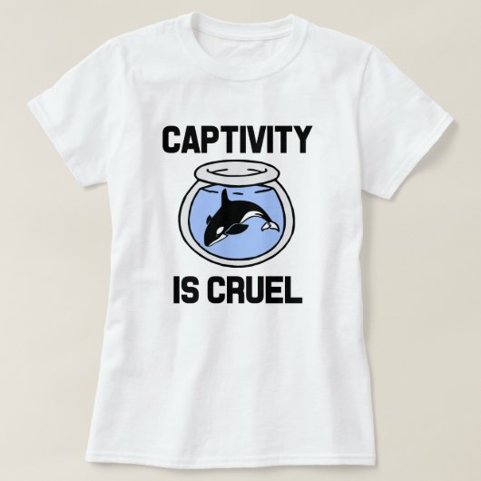 T-shirt La captivité est la chemise des femmes cruelles (Design devant)