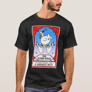 T-shirt La carte de tarot Chicken Butt de The Guess What