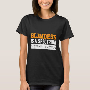 T-shirt La Cécité Est Un Spectre Braille Conscience De La
