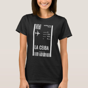 T-shirt La Ceiba Honduras Boarding Pass Airline Ticket Tra