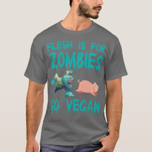 T-shirt La chair est pour Zombies Go Vegan Cet Halloween