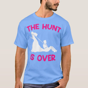 T-shirt La chasse à l'homme est terminée enterrement de vi