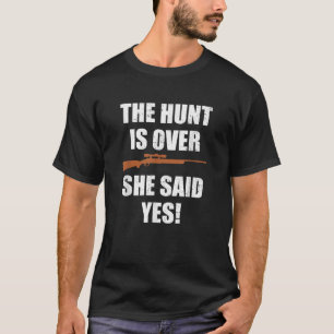 T-shirt La chasse est terminée elle a dit oui Funny Groom