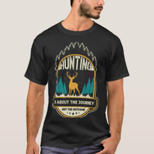 T-shirt La chasse est une question de voyage et non de rés