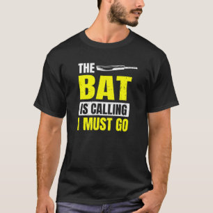 T-shirt La chauve-souris Appelle Que Je Dois Aller Pour Le