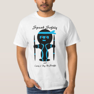 T-shirt La chemise de Ninja "parlent doucement" - la