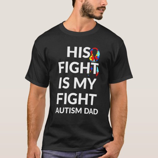 T-shirt La chemise de papa d'autisme son combat est mon (Devant)
