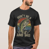 T-shirt La Chemise De Pêche Ne Doit Pas Être Une Basse Bas (Devant)
