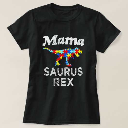 T-shirt La chemise des femmes de maman Saurus Rex Autism (Design devant)