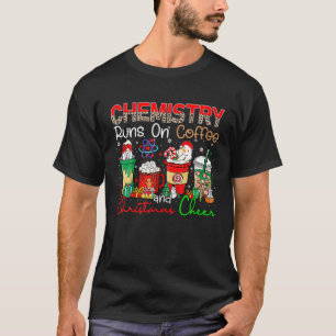 T-shirt La Chimie Fonctionne Sur Le Café Et La Fête De Noë