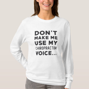 T-shirt La chiropratique ne me fait pas utiliser mon chiro