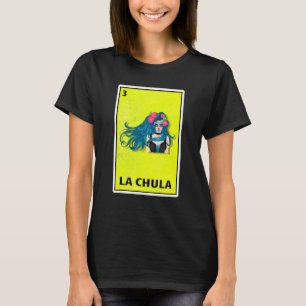 T-shirt La Chula Mexicaine Parodie Lotterie 1