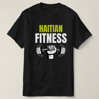 T-shirt La condition physique haïtienne