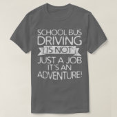 T-shirt La Conduite En Bus Scolaire N'Est Pas Seulement Un (Design devant)
