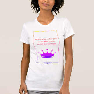 T-shirt "La confiance doit être gagnée - Citation inspiran
