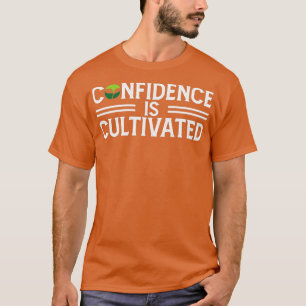 T-shirt La Confiance Est Cultivée Citation Inspirante À Pr