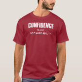T-shirt La Confiance N'Est Qu'Une Capacité Affichée (Devant)