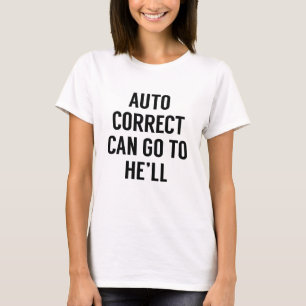 T-shirt La correction automatique peut aller chez lui