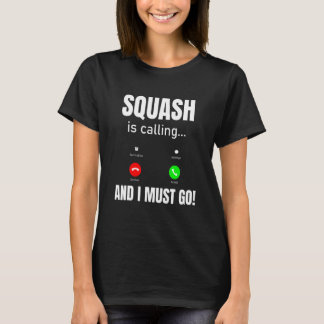 T-shirt La courge appelle et je dois y aller